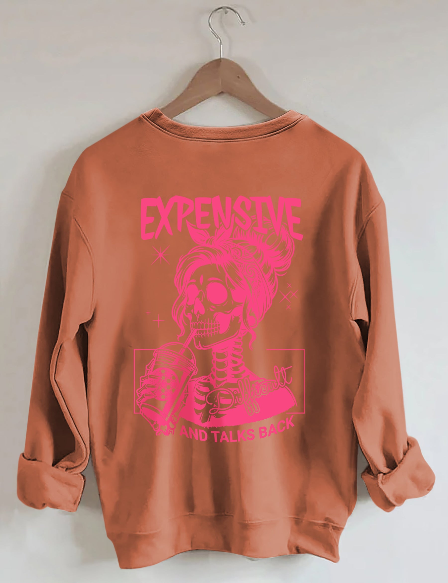 Expensive Difficult And Talks Back Sweatshirt