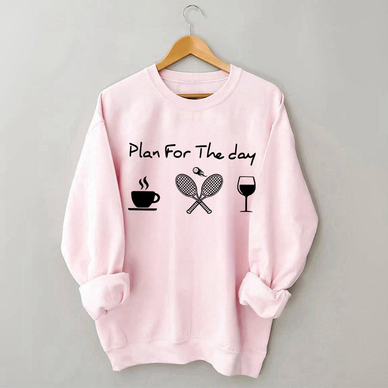 Plan For The Day Coffee Tennis Wine Sweatshirt