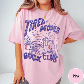 Tired Moms Book Club T-Shirt