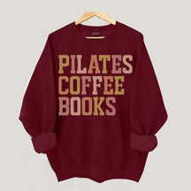 Pilates Coffee Books Sweatshirt