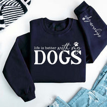 Trendy Life Is Better With My Dogs Sweatshirt