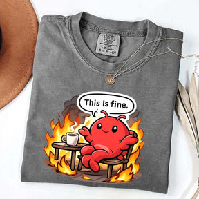 This Is Fine T-Shirt