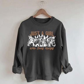 Just A Girl Who Loves Horses Sweatshirt