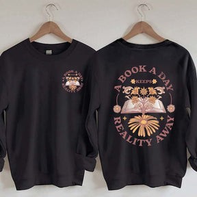 Book a Day Keeps Reality Away Sweatshirt