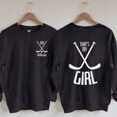 Custom That's My Girl Sweatshirt