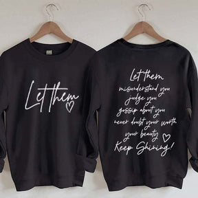 Women's Let Them Misunderstand You Keep Shining Sweatshirt