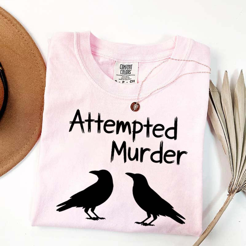 Funny Attempted Murder Crow T-Shirt