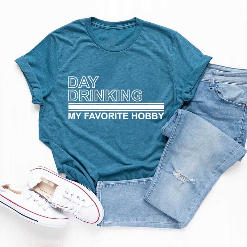 Day Drinking My Favorite Hobby T-Shirt