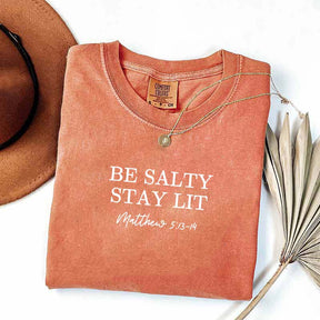 Be Salty Stay Lit Religious T-Shirt