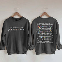 Could I Be Any More Festive Sweatshirt