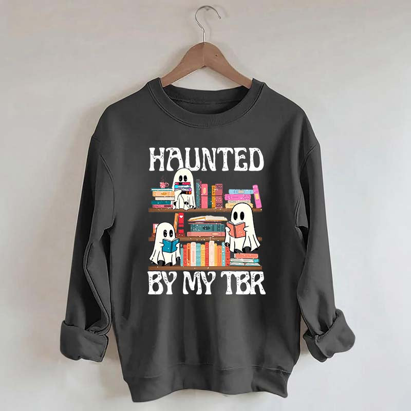 Haunted By My TBR Cute Ghost Reading Books Sweatshirt
