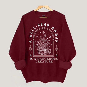 Well Read Woman Is A Dangerous Creature Sweatshirt