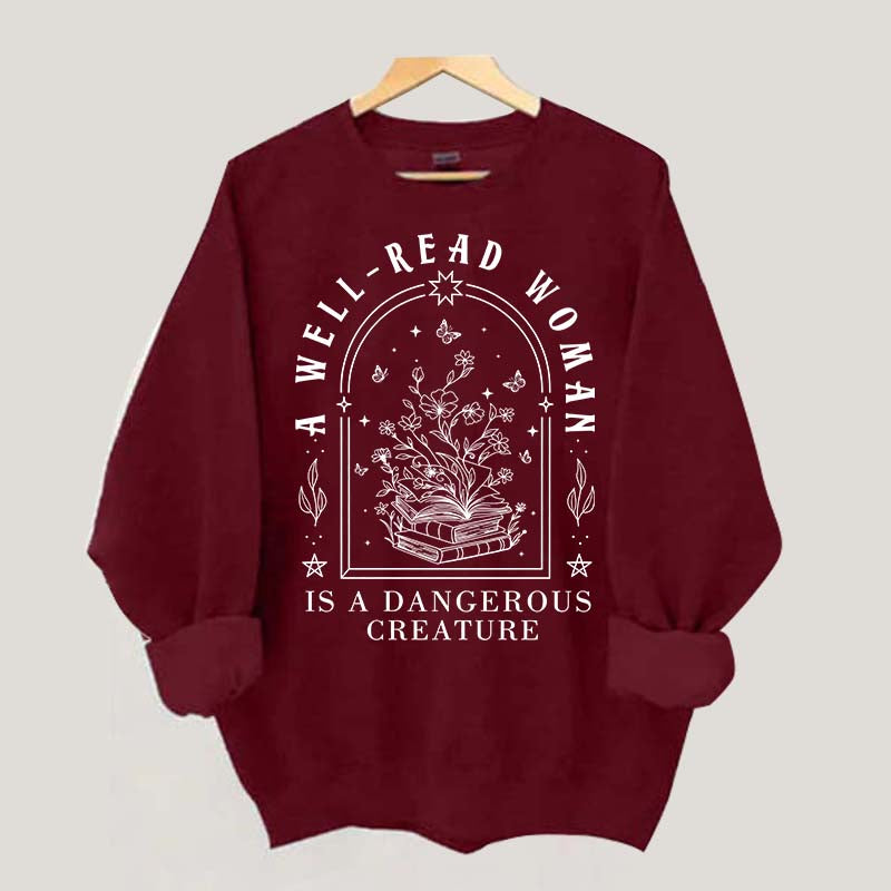 Well Read Woman Is A Dangerous Creature Sweatshirt