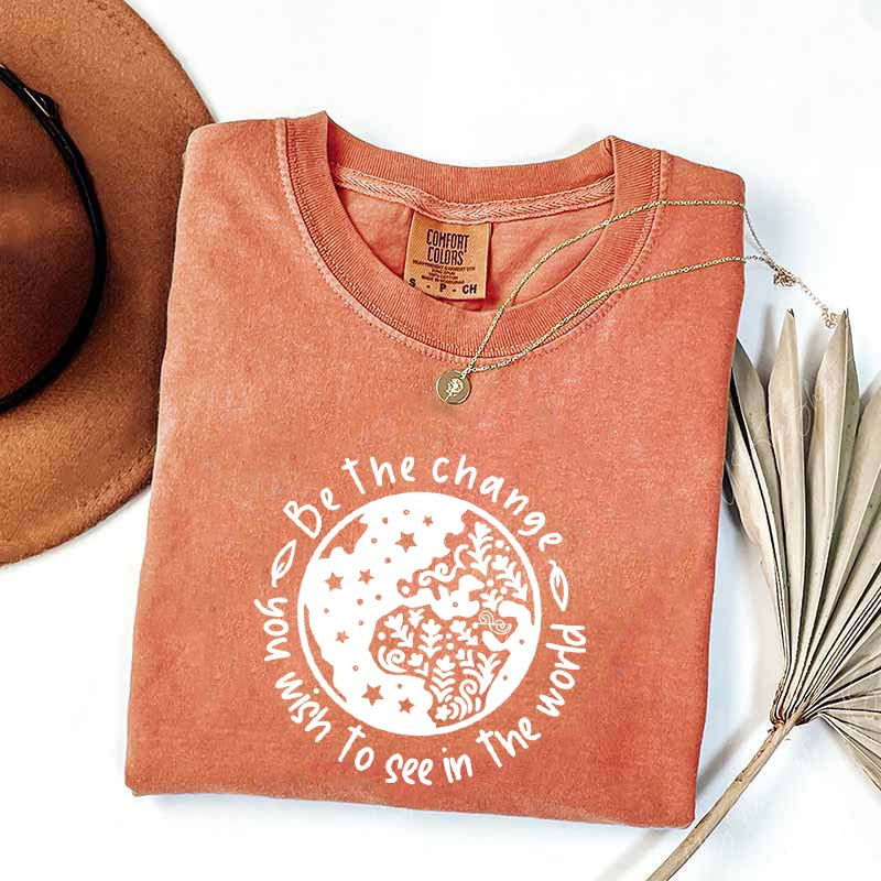Be the Change You Wish To See Plant T-Shirt