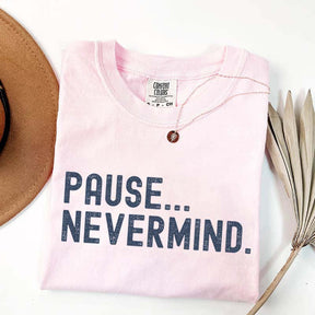 Pause Nevermind Tournament T-Shirt