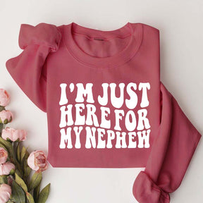 Im Just Here For My Nephew Cute Aunt Sweatshirt