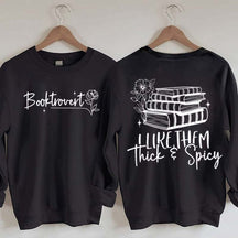 I Like Them Thick & Spicy Romance Sweatshirt