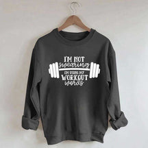 I'm Not Swearing I'm Using My Workout Words Sweatshirt