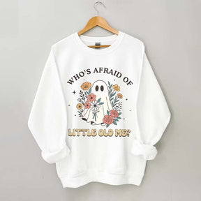 Who Is Afraid Af Little Me Sweatshirt