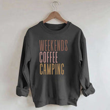 Weekends Coffee Camping Sweatshirt