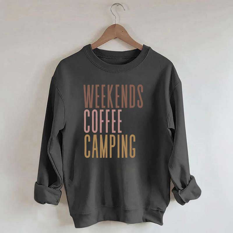 Weekends Coffee Camping Sweatshirt