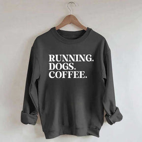Running Dogs and Coffee Sweatshirt