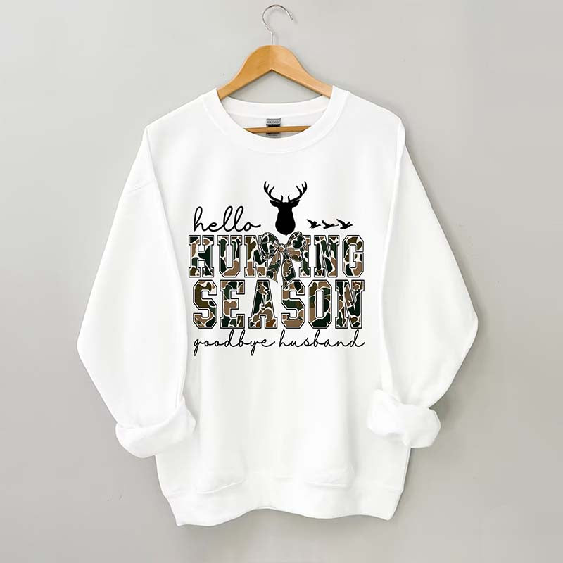 Hello Hunting Season Goodbye Husband Sweatshirt