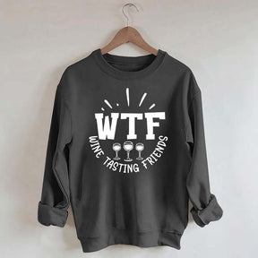 WTF Wine Tasting Friends Sweatshirt
