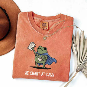 We Chart At Dawn Nurse ER Team T-Shirt