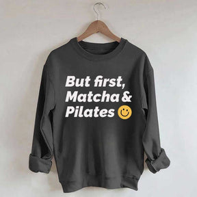 But First Matcha & Pilates Smile Face Sweatshirt