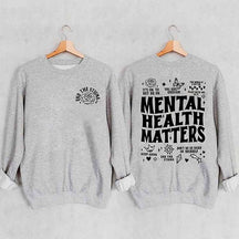 Mental Health Matters Sweatshirt