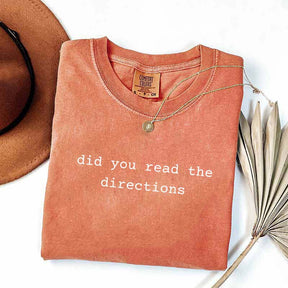 Did You Read The Directions T-Shirt