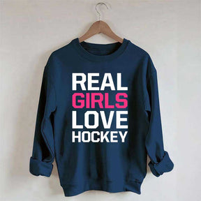 Real Girls Love Hockey Sweatshirt