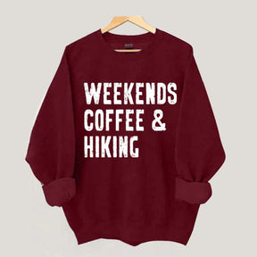 Weekwnds Coffee And Hiking Sweatshirt