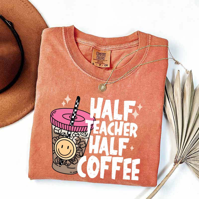 Half Teacher Half Coffee T-Shirt