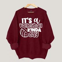 It's A Volleyball Kinda Day Sweatshirt