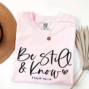 Be Still And Know T-Shirt