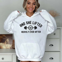 And She Lifted Heavily Ever After Hoodie