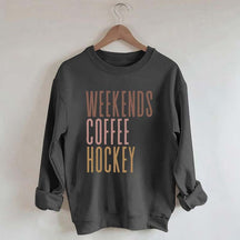 Weekends Coffee Hockey Sweatshirt