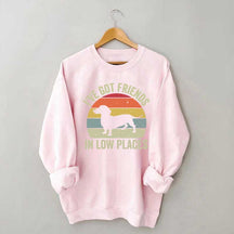 I've Got Friends In Low Places Dachshund Sweatshirt