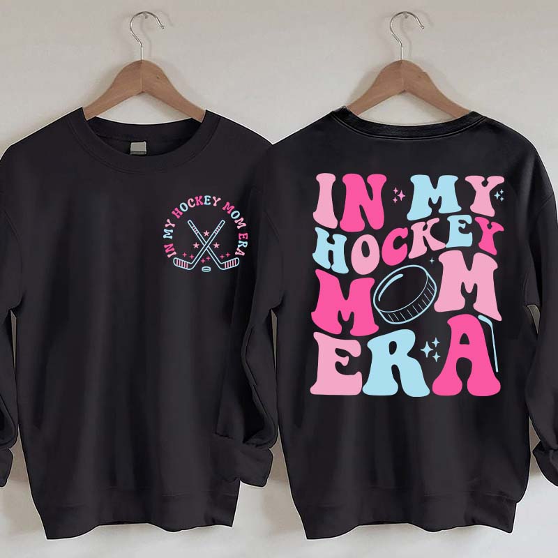 Cute In My Hockey Mom Era Sweatshirt