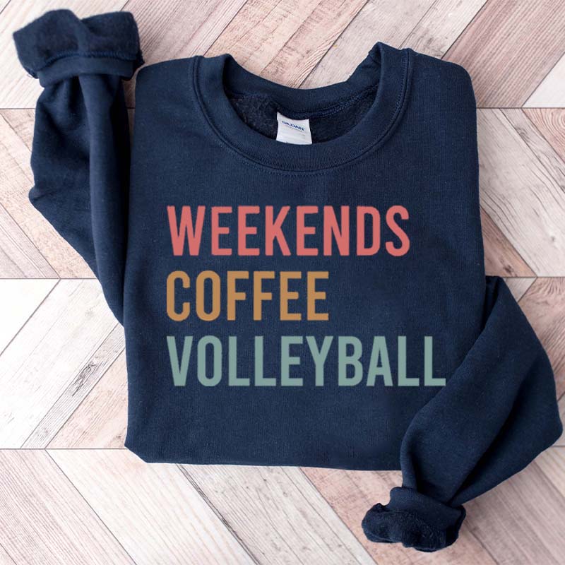 Weekends Coffee Volleyball Sport Sweatshirt