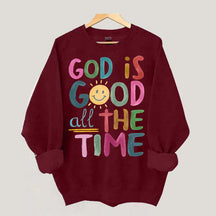 Funny God is Good All The Time Sweatshirt