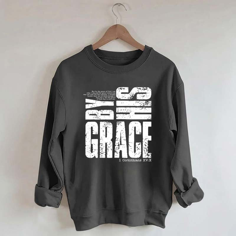 By His Grace Religious Sweatshirt