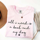 All I Need Is A Book And My Dog T-Shirt