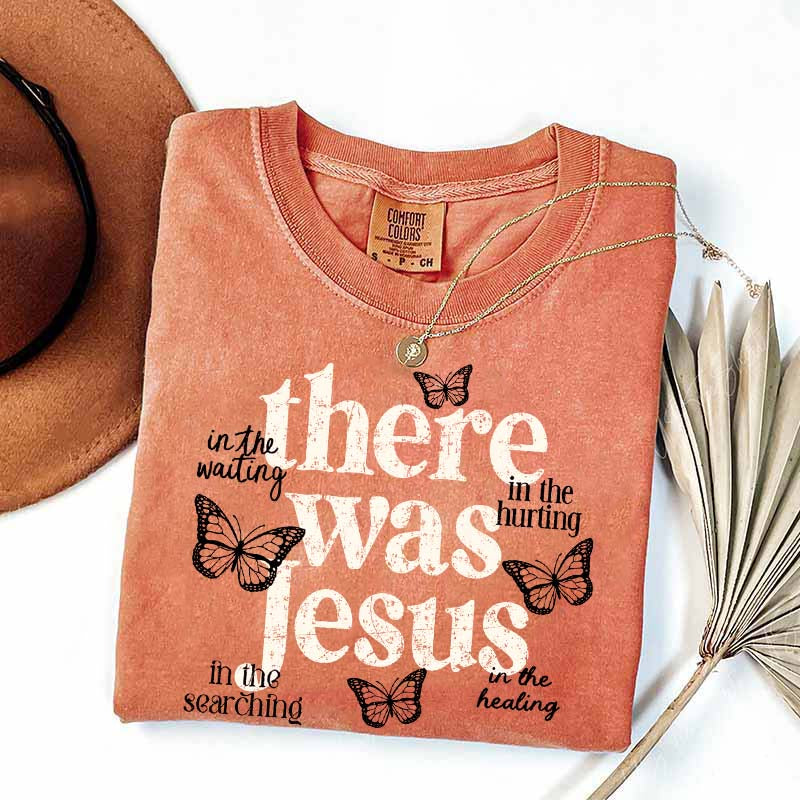 There Was Jesus Cute Butterfly T-Shirt