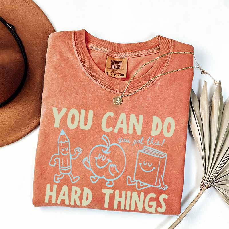 Motivational Teacher You Can Do Hard Things T-Shirt