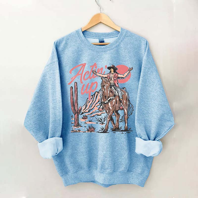 Actin' Up Sweatshirt