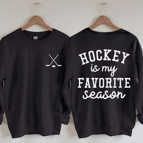 Hockey is My Favorite Season Funny Sweatshirt