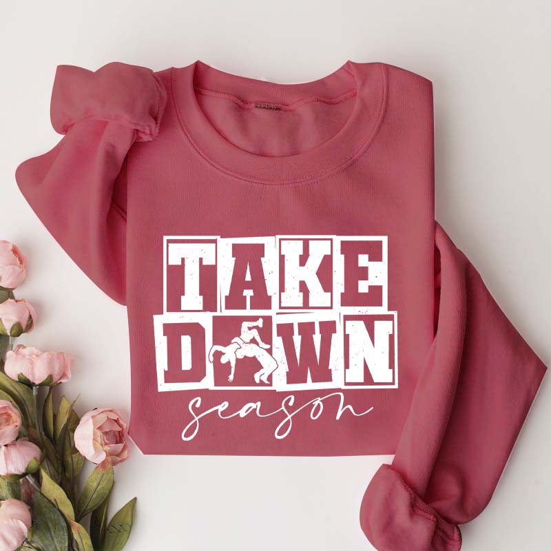 Take Down Season Wrestling Sweatshirt